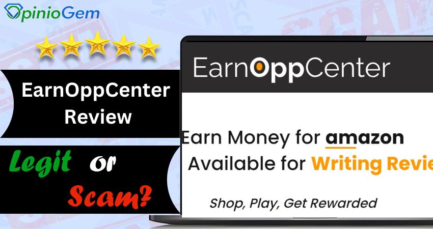 EarnOppCenter Review: Is EarnOppCenter Legit Or Scam?