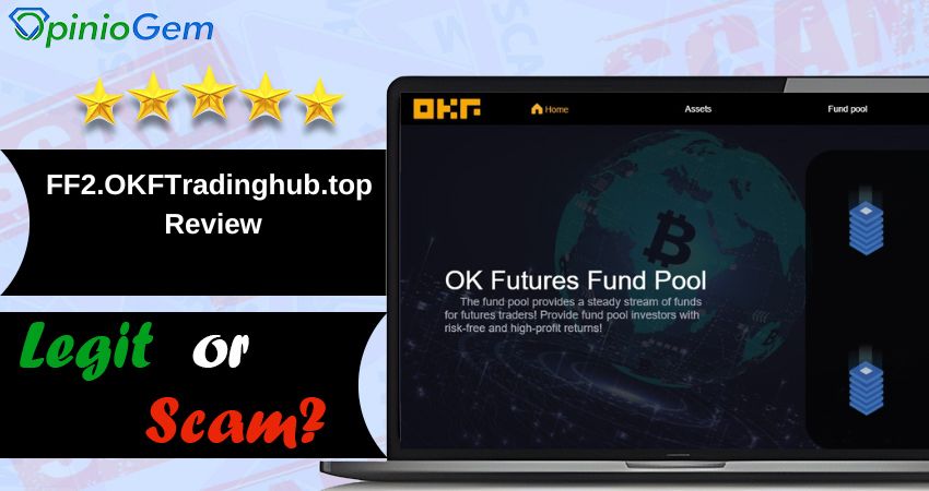 FF2.OKFTradinghub.top Review: Is This Platform Legit?