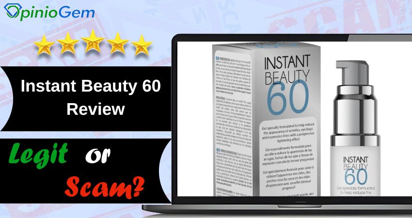 Instant Beauty 60 Review: Is It Legit?