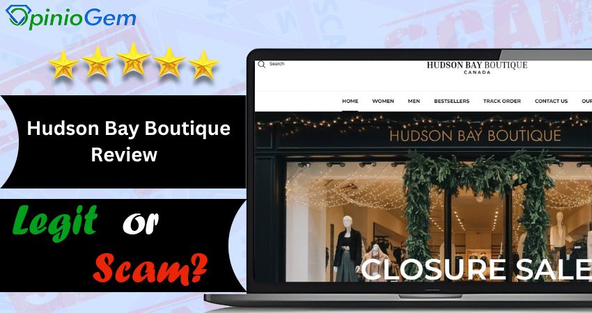 Hudson Bay Boutique Review: Is HudsonBay-Boutique.com Legit?