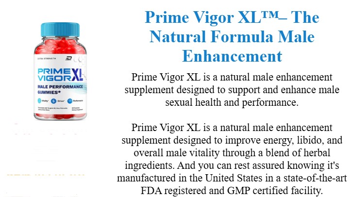 What is Prime Vigor XL Gummies?